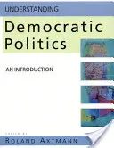 A demokratikus politika megértése: Bevezetés - Understanding Democratic Politics: An Introduction