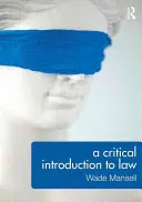 Kritikai bevezetés a jogba - A Critical Introduction to Law