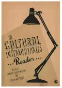 A kulturális közvetítők olvasmánya - The Cultural Intermediaries Reader