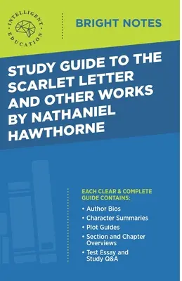 Tanulmányi útmutató Nathaniel Hawthorne A skarlátvörös betű és más műveihez - Study Guide to The Scarlet Letter and Other Works by Nathaniel Hawthorne