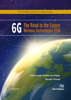 6g: Út a jövő vezeték nélküli technológiái felé 2030 - 6g: The Road to the Future Wireless Technologies 2030