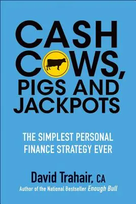 Cash Cows, Pigs and Jackpots (Készpénzes tehenek, disznók és jackpotok) - Cash Cows, Pigs and Jackpots