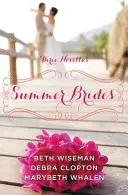 Nyári menyasszonyok: Az esküvők éve novellagyűjtemény - Summer Brides: A Year of Weddings Novella Collection