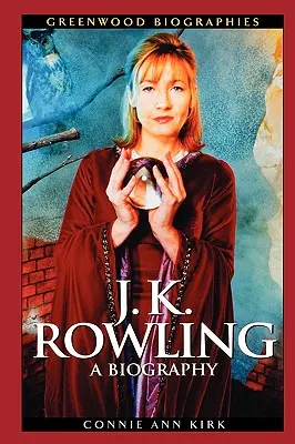 J. K. Rowling: Rowling Rowling: Egy életrajz - J. K. Rowling: A Biography