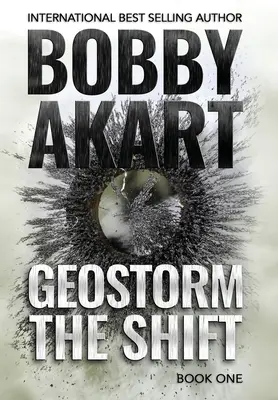 Geostorm The Shift: Egy posztapokaliptikus EMP túlélő thriller - Geostorm The Shift: A Post-Apocalyptic EMP Survival Thriller