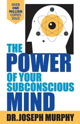 A tudatalattid hatalma - The Power Of Your Subconscious Mind