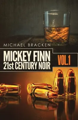 Mickey Finn Vol. 1: 21. századi noir - Mickey Finn Vol. 1: 21st Century Noir