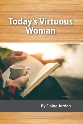 A mai erényes nő - Today's Virtuous Woman