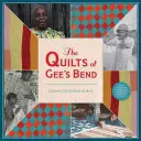 A Gee's Bend-i paplanok - The Quilts of Gee's Bend