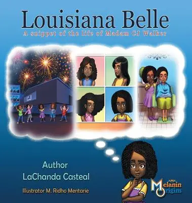 Louisiana Belle: egy részlet Madam C. J. Walker életéből - Louisiana Belle: a Snippet of the Life of Madam C.J. Walker