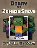 Egy Minecraft-zombi Steve naplója: 2. könyv - Éttermi háborúk - Diary of a Minecraft Zombie Steve: Book 2 - Restaurant Wars