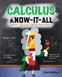 Calculus Know-It-All: Kezdőtől a haladóig, és minden, ami a kettő között van - Calculus Know-It-All: Beginner to Advanced, and Everything in Between