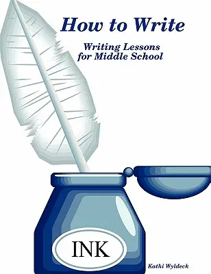 Hogyan kell írni - Írásleckék középiskolásoknak - How to Write - Writing Lessons for Middle School