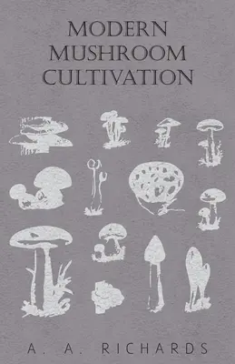 Modern gombatermesztés - Modern Mushroom Cultivation