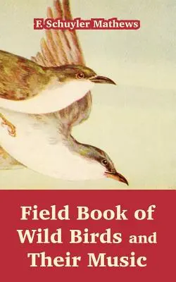 A vadmadarak és zenéjük terepkönyve - Field Book of Wild Birds and Their Music