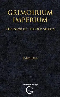 Grimoirium Imperium: A régi szellemek könyve - Grimoirium Imperium: The Book of The Old Spirits