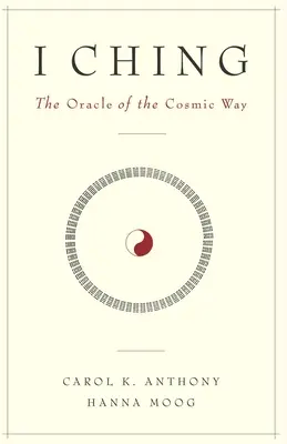 I Csing, A kozmikus út jóslata - I Ching, The Oracle of the Cosmic Way