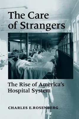 Az idegenek gondozása Rise Amer Hosp - Care of Strangers Rise Amer Hosp
