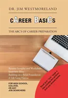 Karrier alapjai: A karrier-előkészítés ABC-je - Career Basics: The Abc's of Career Preparation