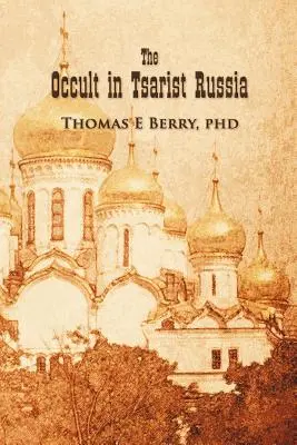 Az okkultizmus a cári Oroszországban - The Occult in Tsarist Russia