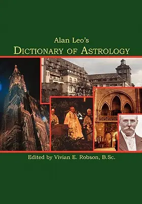 Alan Leo Asztrológiai szótára - Alan Leo's Dictionary of Astrology