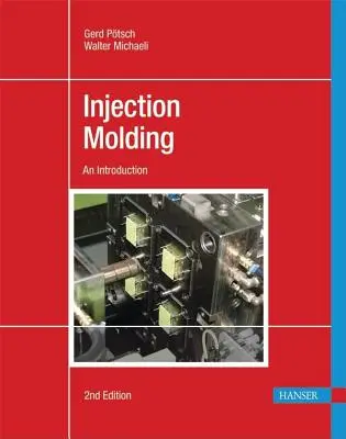 Fröccsöntés 2e: An Introduction - Injection Molding 2e: An Introduction