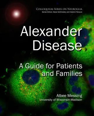 Alexander-kór: A Guide for Patients and Families - Alexander Disease: A Guide for Patients and Families