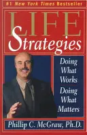 Életstratégiák: Doing What Works, Doing What Matters - Life Strategies: Doing What Works, Doing What Matters