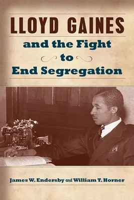 Lloyd Gaines és a szegregáció megszüntetéséért folytatott küzdelem, 1. - Lloyd Gaines and the Fight to End Segregation, 1