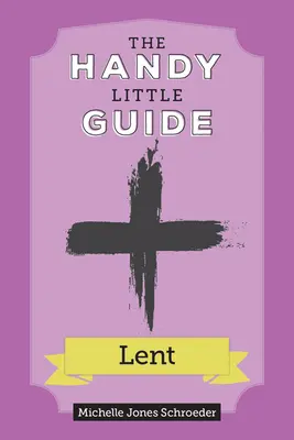 A böjti időszak kézikönyve - The Handy Little Guide to Lent