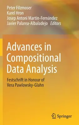 Advances in Compositional Data Analysis: Festschrift in Honour of Vera Pawlowsky-Glahn