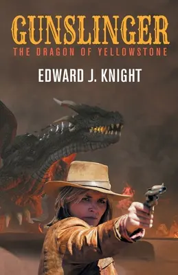 Gunslinger: The Dragon of Yellowstone