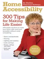 Otthoni akadálymentesítés: 300 tipp az élet megkönnyítésére - Home Accessibility: 300 Tips for Making Life Easier