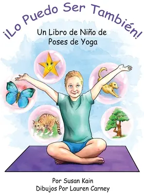 Lo puedo ser tambin! Un libro de nio de poses de jóga - Lo puedo ser tambin! Un libro de nio de poses de yoga