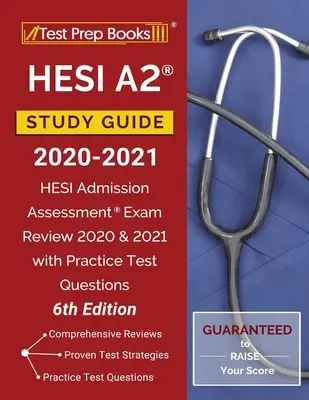 HESI A2 Study Guide 2020-2021: HESI Admission Assessment Exam Review 2020 and 2021 with Practice Test Questions [6. kiadás] - HESI A2 Study Guide 2020-2021: HESI Admission Assessment Exam Review 2020 and 2021 with Practice Test Questions [6th Edition]