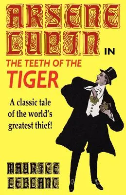 Arsene Lupin A tigris fogai című filmben - Arsene Lupin in The Teeth of the Tiger