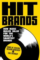 Hitmárkák: Hogyan épít értéket a zene a világ legokosabb márkái számára? - Hit Brands: How Music Builds Value for the World's Smartest Brands