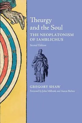 A teurgia és a lélek: Iamblichus neoplatonizmusa - Theurgy and the Soul: The Neoplatonism of Iamblichus