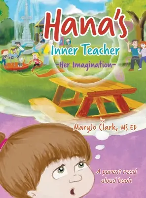 Hana belső tanára: A képzelete - Hana's Inner Teacher: Her Imagination