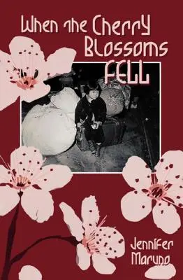 Amikor a cseresznyevirágok lehullottak: A Cherry Blossom Book - When the Cherry Blossoms Fell: A Cherry Blossom Book