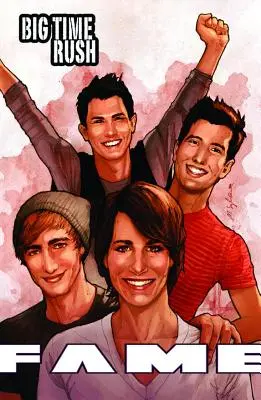 Hírnév: Big Time Rush: A Graphic Novel - Fame: Big Time Rush: A Graphic Novel