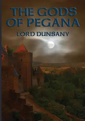 Pegana istenei - The Gods of Pegana