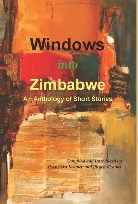 Ablakok Zimbabwéba: novellák antológiája - Windows into Zimbabwe: An Anthology of Short Stories