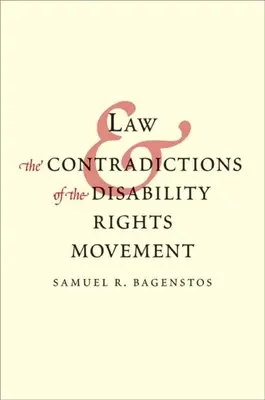 A jog és a fogyatékosjogi mozgalom ellentmondásai - Law and the Contradictions of the Disability Rights Movement