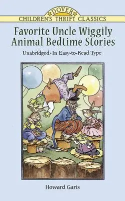 Kedvenc Wiggily bácsi állatos esti történetek: Rövidítetlenül, könnyen olvasható formában - Favorite Uncle Wiggily Animal Bedtime Stories: Unabridged in Easy-To-Read Type