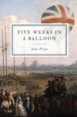 Öt hét egy léghajóban - Five Weeks in a Balloon