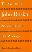 John Ruskin zsenialitása: Válogatás írásaiból - The Genius of John Ruskin: Selections from His Writings