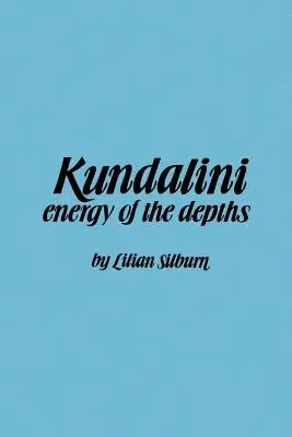 Kundalini-energia a Dept: A mélység energiája - Kundalini-Energy of Dept: The Energy of the Depths