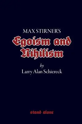 Max Stirner egoizmusa és nihilizmusa - Max Stirner's Egoism and Nihilism