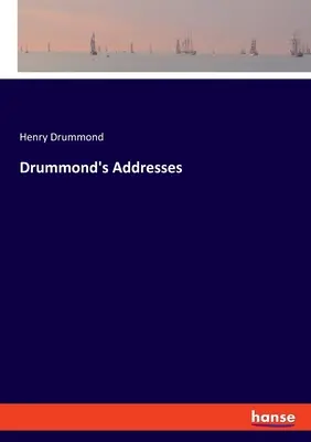 Drummond beszédei - Drummond's Addresses